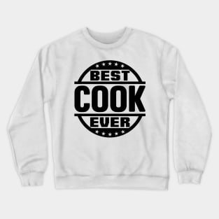 Best Cook Ever Crewneck Sweatshirt